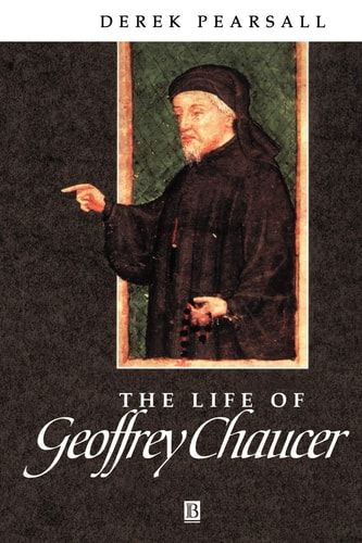 The Life of Geoffrey Chaucer A Critical Biography