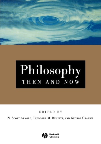 Philosophy Then and Now An Introductory Text with Readings