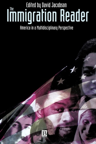 The Immigration Reader America in a Multidisciplinary Perspective