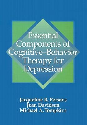 Essential Components of Cognitive-Behavior Therapy for Depression