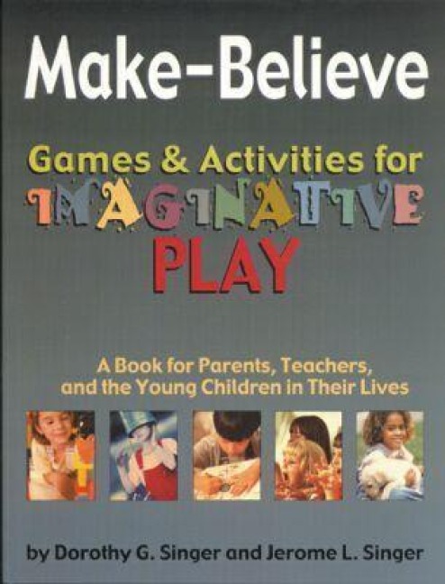 Make-Believe: Games & Activities for Imaginative Play