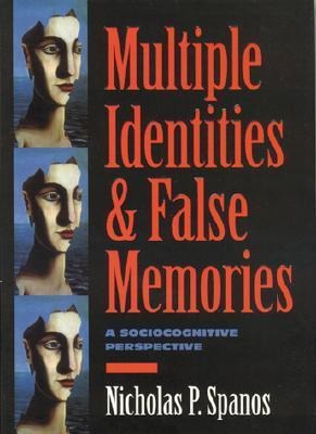 Multiple Identities and False Memories: A Sociocognitive Perspective