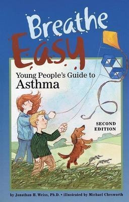 Breathe Easy, Young Peoples Guide to Asthma