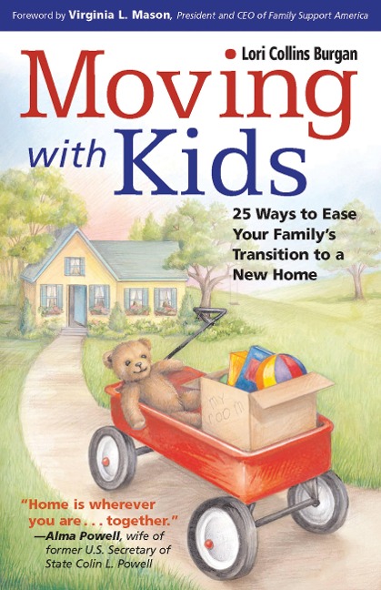 Moving with Kids: 25 Ways to Ease Your Familys Transition to a New Home
