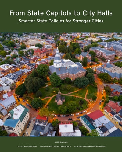 From State Capitols to City Halls Smarter State Policies for Stronger Cities