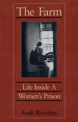 The Farm: Life Inside a Womens Prison