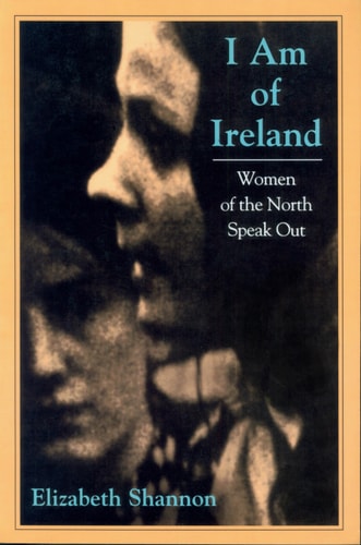 I Am of Ireland Women of the North Speak Out