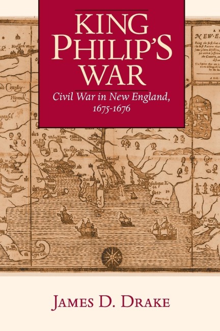 King Philips War: Civil War in New England, 1675-1676