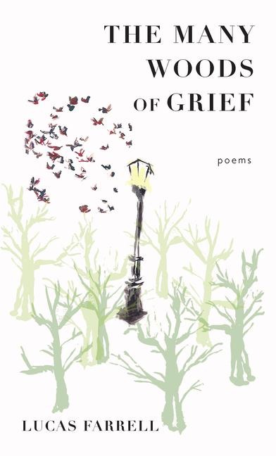 The Many Woods of Grief: Poems