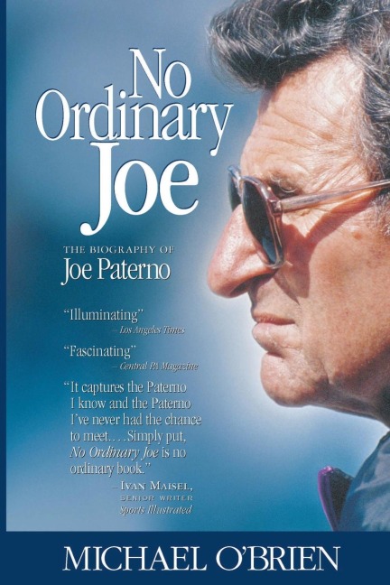 The No Ordinary Joe: The Biography of Joe Paterno
