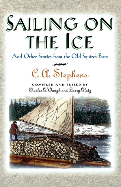 The Sailing on the Ice: And Other Stories from the Old Squires Farm
