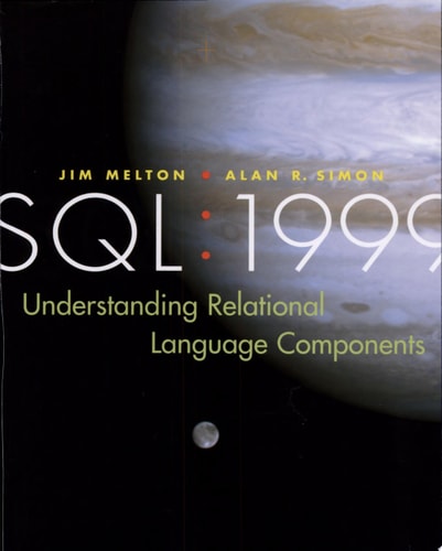 SQL: 1999 Understanding Relational Language Components