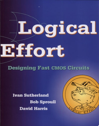 Logical Effort Designing Fast CMOS Circuits