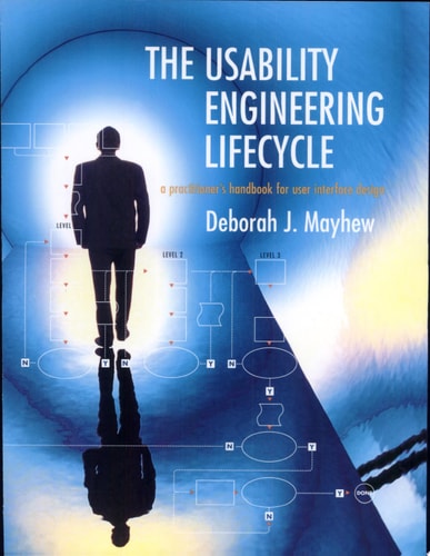 The Usability Engineering Lifecycle A Practitioner's Handbook for User Interface Design