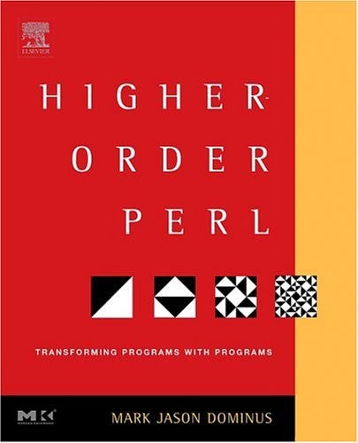 Higher-order Perl Transforming Programs with Programs