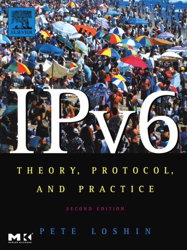 IPv6 Theory, Protocol, and Practice