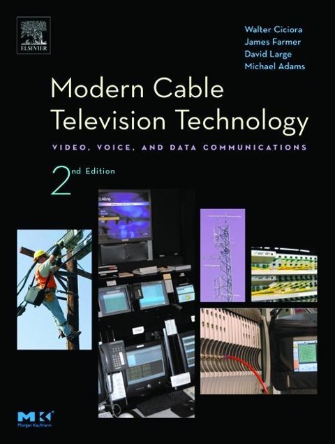 Modern Cable Television Technology: Video, Voice, and Data Communications