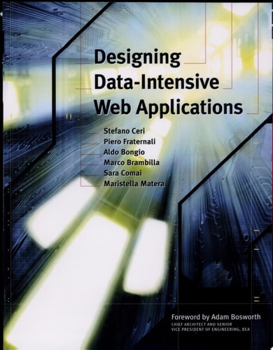 Morgan Kaufmann series in data management systems Designing data-intensive Web applications