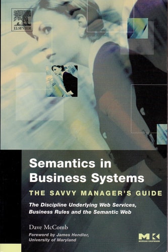Semantics in Business Systems The Savvy Manager's Guide