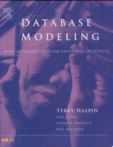 Database Modeling with Microsoft® Visio for Enterprise Architects
