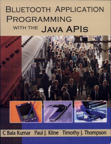 Bluetooth Application Programming with the Java APIs