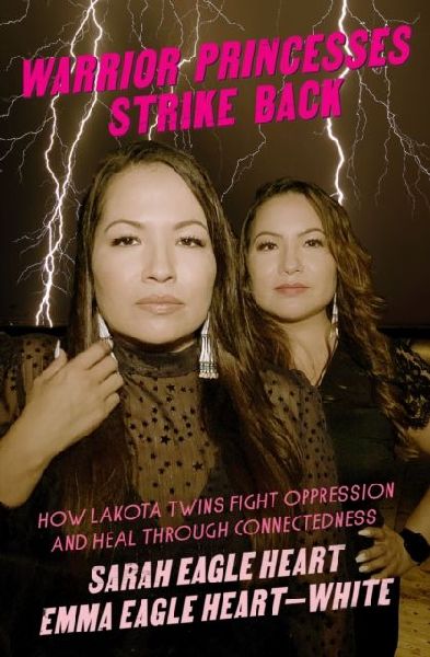 Warrior Princesses Strike Back: How Lakota Twins Fight Oppression and Heal Through Connectedness