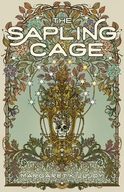 The Sapling Cage: A Novel