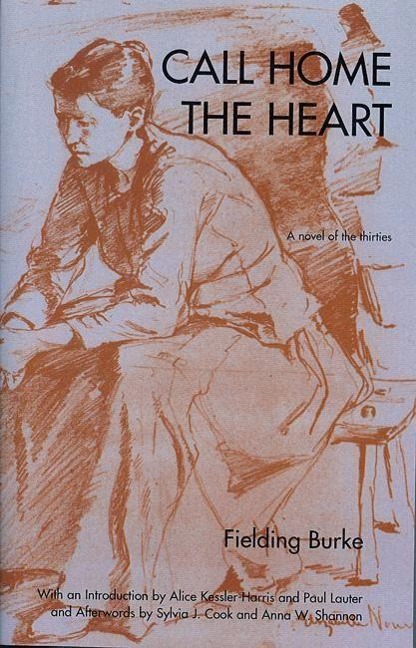 Call Home The Heart: A Novel of the Thirties