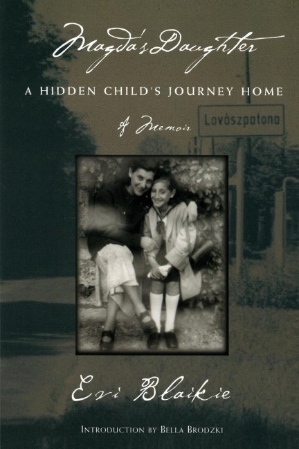 Magdas Daughter: A Hidden Childs Journey Home