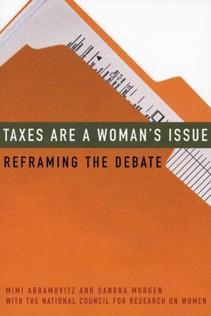 Taxes Are a Womans Issue: Reframing the Debate