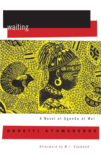 Waiting: A Novel of Ugandas Hidden War