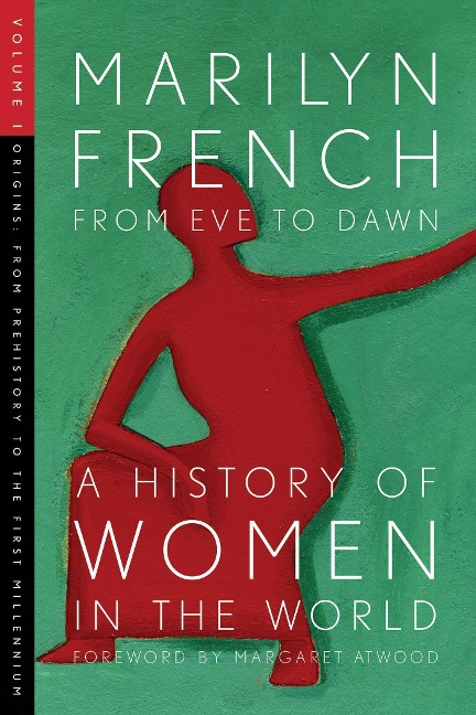 From Eve to Dawn: A History of Women Volume 1: Origins