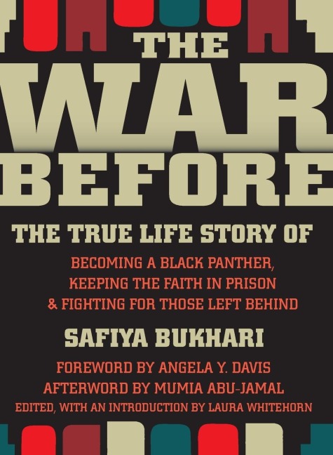 The War Before: The True Life Story of Becoming a Black Panther, Keeping the Faith in Prison, and Fighting for Those Left Behind