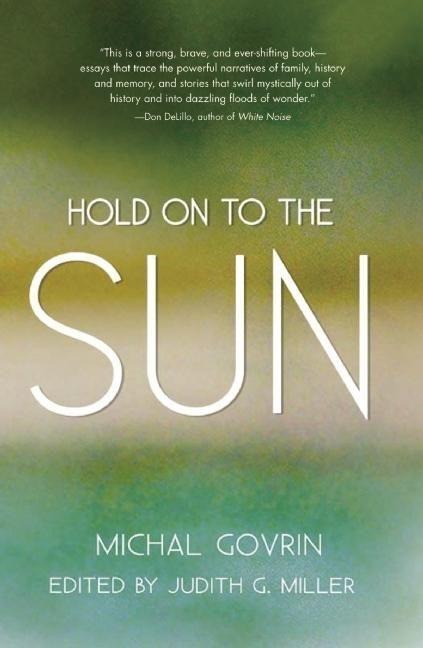 Hold on to the Sun: True Stories and Tales