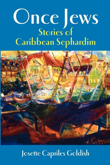 Once Jews: Stories of Caribbean Sephardim