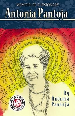 Memoir of a Visionary: Antonia Pantoja