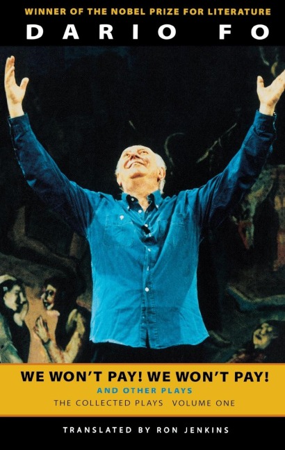 We Won't Pay! We Won't Pay! and Other Works: The Collected Plays of Dario Fo, Volume One