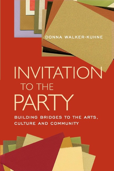 Invitation to the Party: Building Bridges to the Arts, Culture and Community