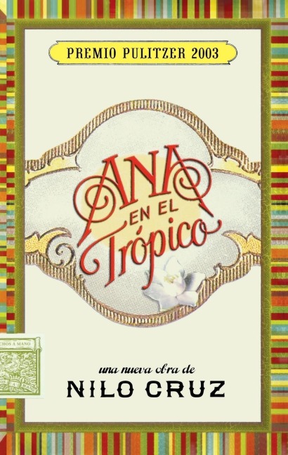Ana en el Trspico: Una Nueva Obra Teatral de Nilo Cruz