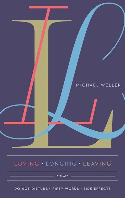 Loving Longing Leaving: Three Plays