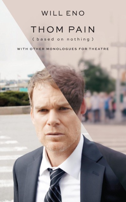 Thom Pain (Based on Nothing) [Revised TCG Edition]: With Other Monologues for Theatre