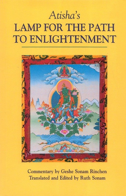Atishas Lamp for the Path to Enlightenment