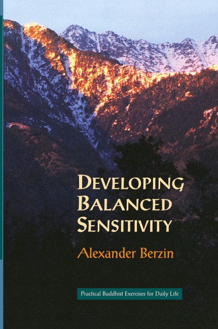 Developing Balanced Sensitivity: Practical Buddhist Exercises for Daily Life