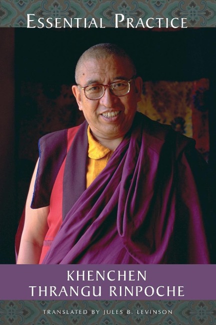 Essential Practice: Lectures on Kamalashilas Stages of Meditation in the Middle Way School