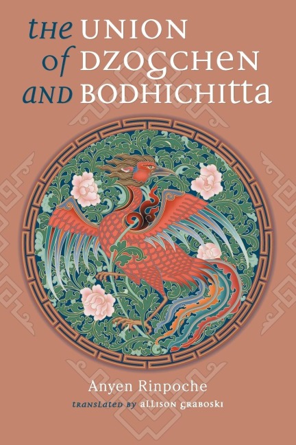 Union of Dzogchen and Bodhichitta: A Guide to the Attainment of Wisdom