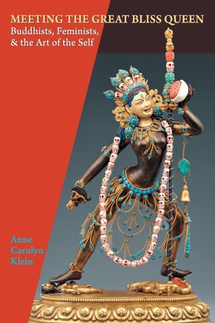 Meeting the Great Bliss Queen: Buddhists, Feminists, and the Art of the Self