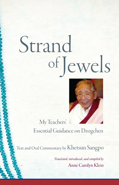 Strand of Jewels: My Teachers Essential Guidance on Dzogchen