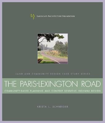 The Paris-Lexington Road: Community-Based Planning and Context Sensitive Highway Design