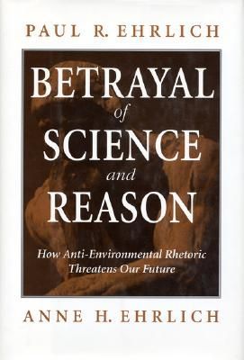 Betrayal of Science and Reason: How Anti-Environmental Rhetoric Threatens Our Future