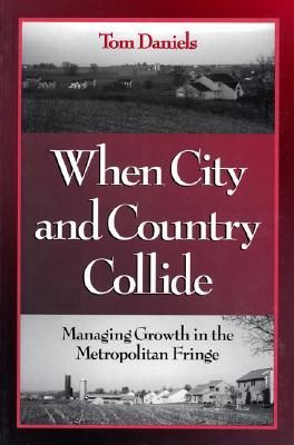 When City and Country Collide: Managing Growth in the Metropolitan Fringe